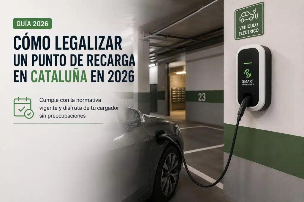 Cómo legalizar un punto de recarga en Cataluña (2026): trámites y normativa 2 Legalizar un punto de recarga de vehículo eléctrico en Cataluña